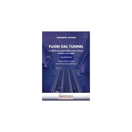 FUORI DAL TUNNEL - LE DIFFICILI TRANSIZIONI DALLA SC