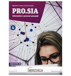 PRO SIA INFORMATICA E PROCESSI AZIENDALI 4 ED. MISTA