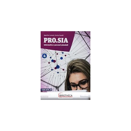 PRO SIA INFORMATICA E PROCESSI AZIENDALI 4 ED. MISTA