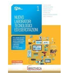 NUOVO LABORATORI TECNOLOGICI ED ESERCITAZIONI 1 ED. ONLINE