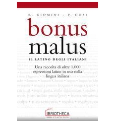 BONUS MALUS. IL LATINO DEGLI ITALIANI. PER LE SCUOLE