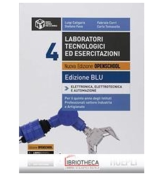 LABORATORI TECNOLOGICI ED ESERCITAZIONI ED. BLU 4 ED. MISTA