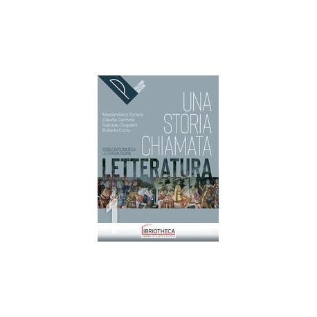 UNA STORIA CHIAMATA LETTERATURA 1 ED. MISTA