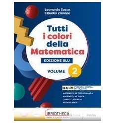 TUTTI I COLORI DELLA MATEMATICA ED. BLU 2 ED. MISTA