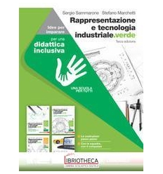 RAPPRESENTAZIONE E TECNOLOGIA INDUSTRIALE VERDE N.E. ED. MISTA