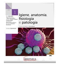 IGIENE ANATOMIA FISIOLOGIA E PATOLOGIA 1 ED. MISTA