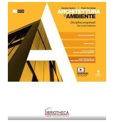 ARCHITETTURA E AMBIENTE SECONDA ED. ED. MISTA