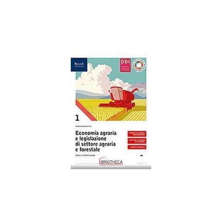 ECONOMIA AGRARIA E LEGISLAZIONE DI SETTORE AGRARIA E FORESTALE 1 ED. MISTA