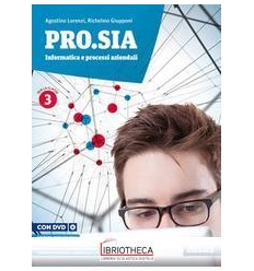 PRO SIA INFORMATICA E PROCESSI AZIENDALI 3 ED. MISTA