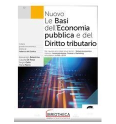 NUOVO LE BASI DELL'ECONOMIA PUBBLICA E DEL DIRITTO TRIBUTARIO ED. ONLINE