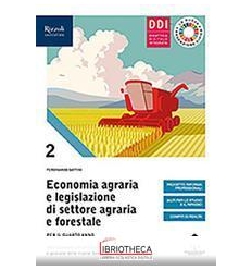 ECONOMIA AGRARIA E LEGISLAZIONE DI SETTORE AGRARIA E FORESTALE 2 ED. MISTA
