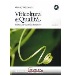 VITICOLTURA DI QUALITÀ. TRATTATO DELL'ECCELLENZA DA