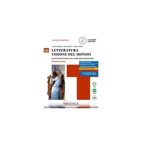 LETTERATURA VISIONE DEL MONDO ED. ROSSA 3A ED. MISTA