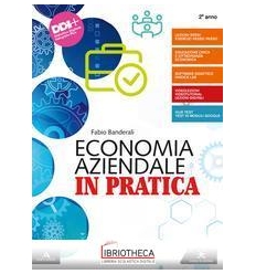 ECONOMIA AZIENDALE IN PRATICA N.E. 2 ED. MISTA