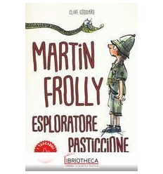 MARTIN FROLLY. ESPLORATORE PASTICCIONE