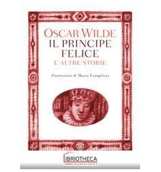 IL PRINCIPE FELICE E ALTRE STORIE