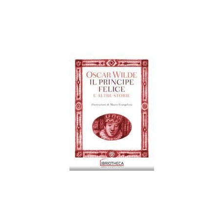 IL PRINCIPE FELICE E ALTRE STORIE