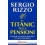 IL TITANIC DELLE PENSIONI