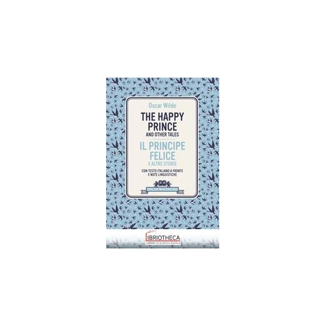 THE HAPPY PRINCE AND OTHER TALES-IL PRINCIPE FELICE
