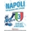 NAPOLI. UN SOGNO NEL CUORE