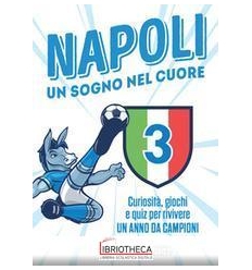 NAPOLI UN SOGNO NEL CUORE