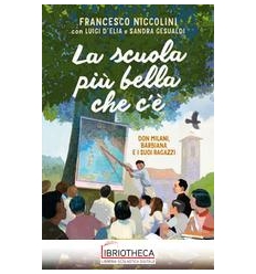 LA SCUOLA PIÙ BELLA CHE C'. DON MILANI,