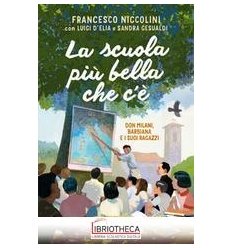 LA SCUOLA PIÙ BELLA CHE C'. DON MILANI,