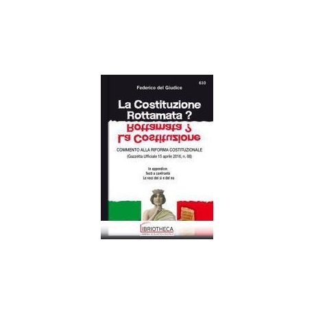 LA COSTITUZIONE ROTTAMATA?