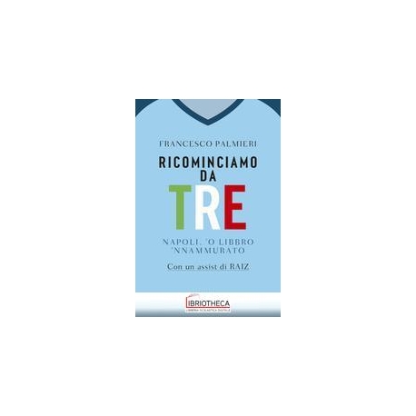 RICOMINCIAMO DA TRE
