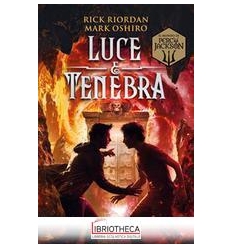 LUCE E TENEBRA. DAL MONDO DI PERCY JACKSON