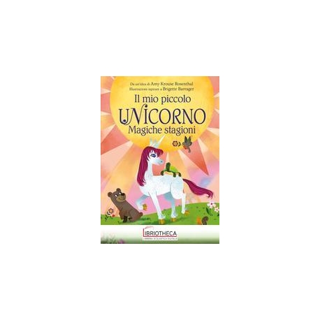 IL MIO PICCOLO UNICORNO. MAGICHE STAGION