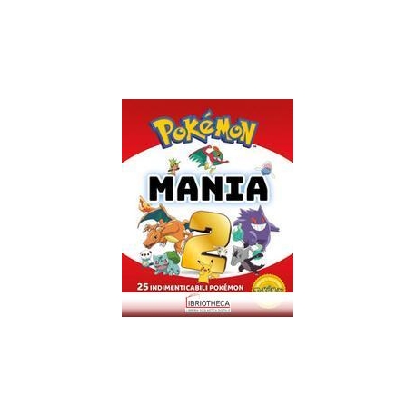 POKMON MANIA 2. 25 INDIMENTICABILI POK