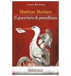 IL GUERRIERO DI PORCELLANA