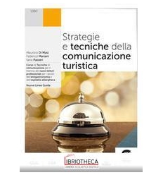 STRATEGIE E TECNICHE DELLA COMUNICAZIONE TURISTICA ED. ONLINE