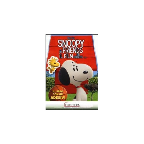 SNOOPY & FRIENDS. IL LIBRO CON GLI ADESIVI
