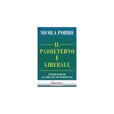 IL PADRETERNO E' LIBERALE