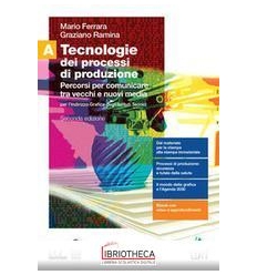 TECNOLOGIE DEI PROCESSI DI PRODUZIONE ED. MISTA