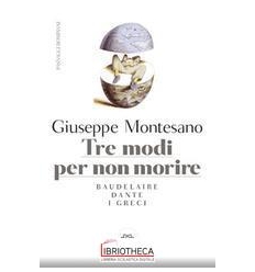 Tre modi per non morire. Baudelaire. Dan