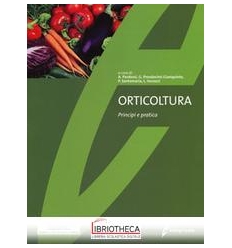 ORTICOLTURA. PRINCIPI E PRATICA