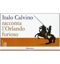 ITALO CALVINO RACCONTA L'ORLANDO FURIOSO