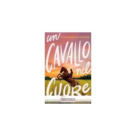 UN CAVALLO NEL CUORE