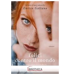 FELICI CONTRO IL MONDO