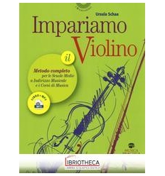 IMPARIAMO IL VIOLINO. IL METODO COMPLETO PER LE SCUO