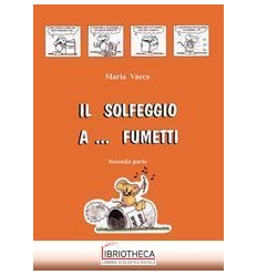 SOLFEGGIO A... FUMETTI. CORSO DI SOLFEGGIO PER BAMBI