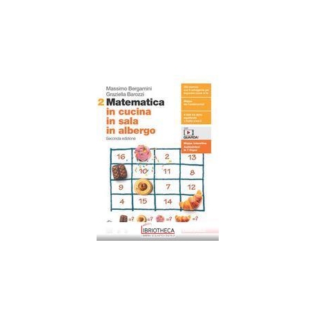 MATEMATICA IN CUCINA, IN SALA, IN ALBERGO 2 ED. MISTA