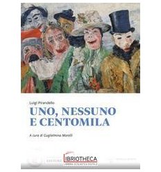 UNO NESSUNO E CENTOMILA