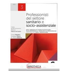 IL NUOVO PROFESSIONISTI DEL SETTORE SANITARIO E SOCIO-ASSISTENZIALE 3 ED.ONLINE
