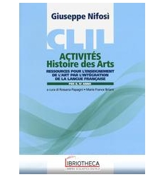 CLIL ACTIVITÉS. HISTOIRE DES ARTS. PER LA 4ª CLASSE