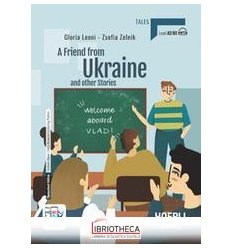 A FRIEND FROM UKRAINE AND OTHER STORIES. CON E-BOOK. CON ESPANSIONE ONLINE