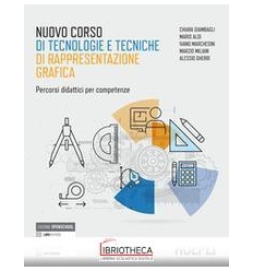 NUOVO CORSO DI TECNOLOGIE E TECNICHE RAPPRESENTAZIONE